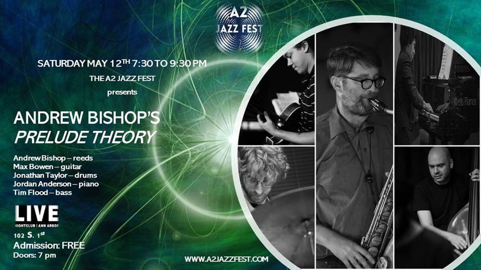 A2 Jazz Fest Spring Series: Andrew Bishop’s Prelude Theory